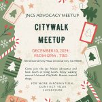 Flyer for the 2024 JNCS Advocacy Group Holiday Meet Up at Universal City Walk. Flyer is Christmas-themed with a border of Christmas presents and candy canes.