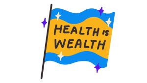 An illustration of a blue and yellow striped flag with the words "Health is Wealth" decorated by purple and white stars. promoting the health benefits of plant-based eating habits